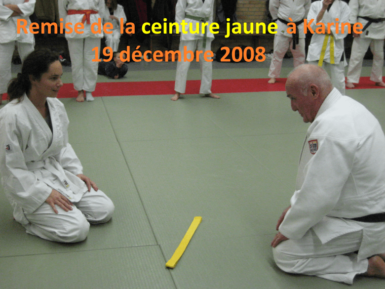 Remise de la ceinture jaune à Karine 19 12 2008